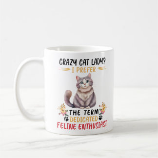 Funny Crazy Cat Lady Saying Coffee Mug