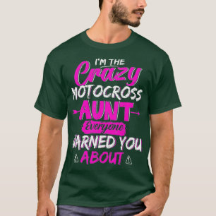 Funny Crazy Motocross Aunt Happy Mothers Day T-Shirt