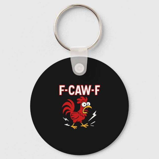 Funny Crazy Rooster F-CAW-F Meme  Keychain (Front)