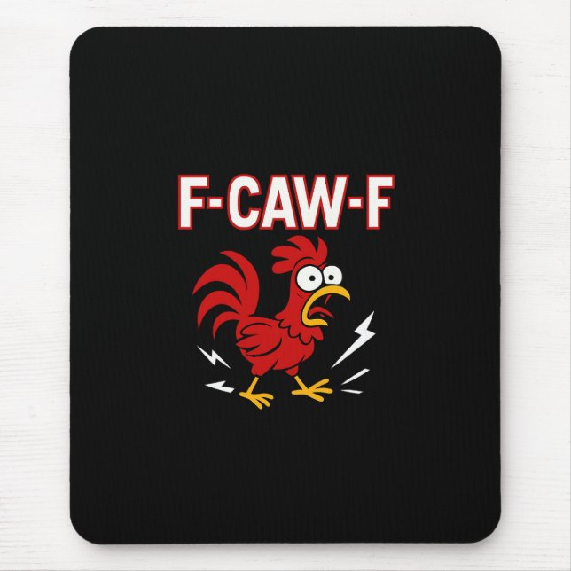Funny Crazy Rooster F-CAW-F Meme  Mouse Pad (Front)