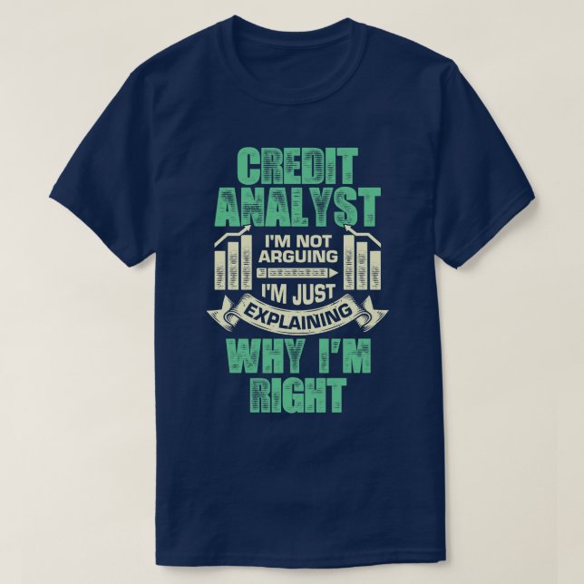 Funny Credit Analyst Gift  T-Shirt (Design Front)