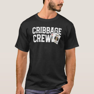 Funny Cribbage Card Player Lover Cribbage Crew T-Shirt