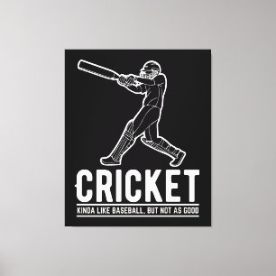 Funny Cricket Baseball Sports Quote Canvas Print