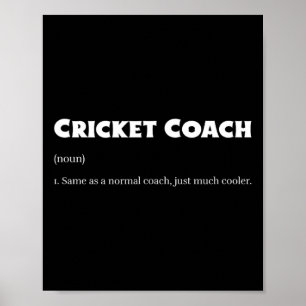 Funny Cricket Coach Same As Regular Coach But Cool Poster