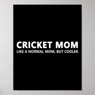 Funny Cricket Mother Cricket Mom Poster