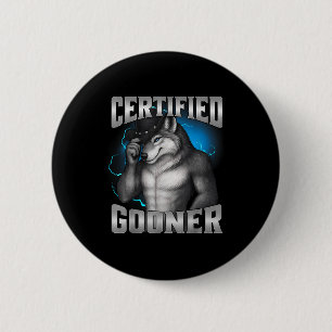 Funny Cringe Sigma Wolf Certified Gooner  2 Inch Round Button