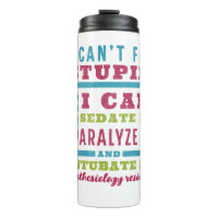 Funny CRNA / Anesthesiologist Can’t Fix Stupid