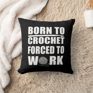 funny crocheters quote crochet gift throw pillow