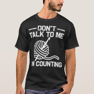 Funny Crocheting Crocheter Crochet T-Shirt
