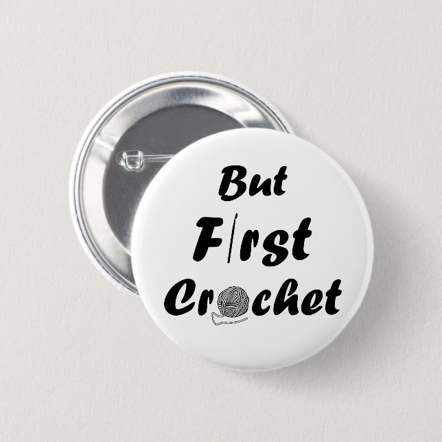 funny crocheting quote 2 inch round button (Front & Back)