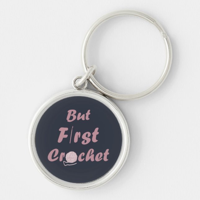 funny crocheting quote keychain (Front)