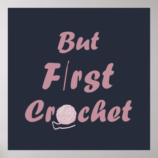 funny crocheting quote poster (Front)