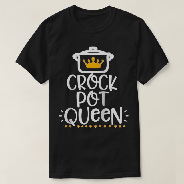 Funny Crockpot Queen  T-Shirt (Design Front)