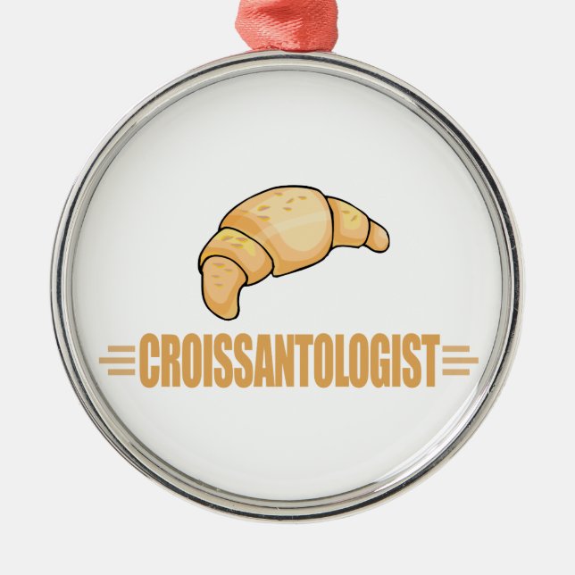 Funny Croissant Metal Ornament (Front)