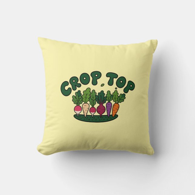 Funny Crop Top Pun Veggie Garden Roots  Throw Pillow (Front)
