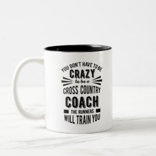 Funny Cross Country Coach Crazy Two-Tone Coffee Mug
