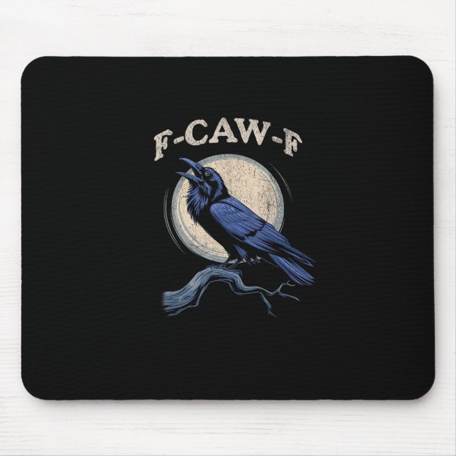 Funny Crow F-Caw-F Crow Lover Creative Casual Mouse Pad (Front)