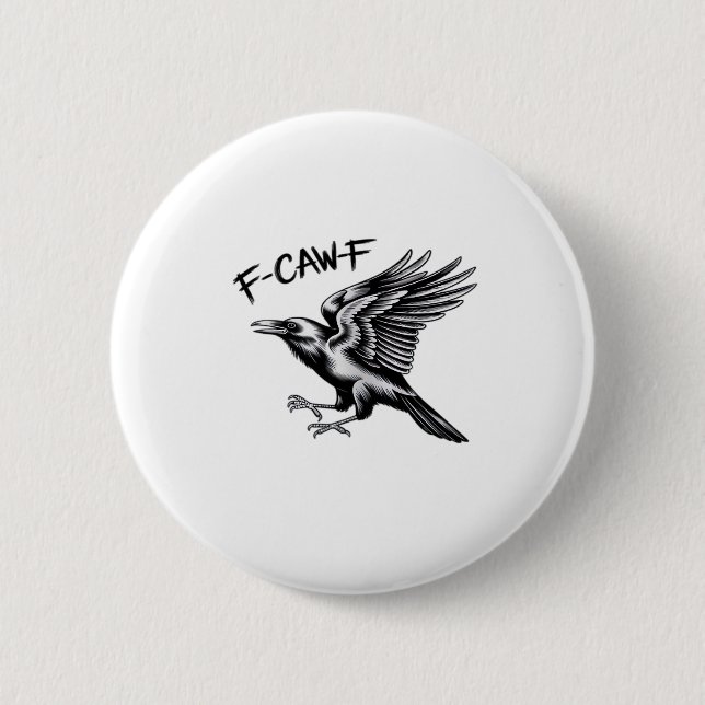 Funny Crow F-Caw-F Essential Minimal Clean 2 Inch Round Button (Front)