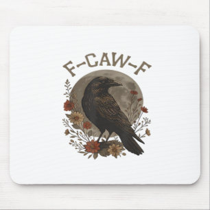 Funny Crow F-Caw-F Humour Gothic Essential Trendy Mouse Pad