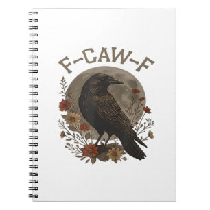Funny Crow F-Caw-F Humour Gothic Essential Trendy Notebook