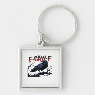 Funny Crow F-Caw-F Raven Classic Cool Unique Keychain