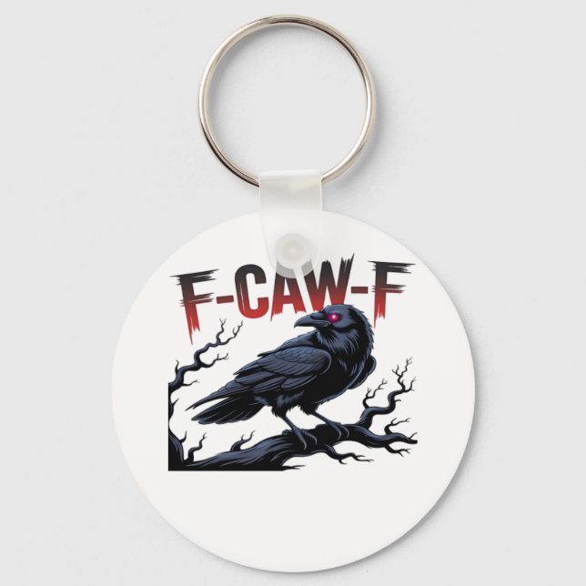 Funny Crow F-Caw-F Raven Classic Cool Unique Keychain (Front)