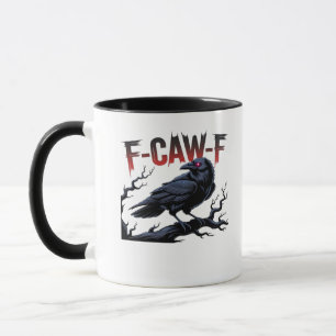 Funny Crow F-Caw-F Raven Classic Cool Unique Mug