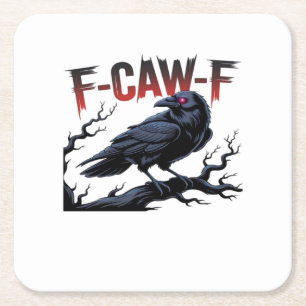 Funny Crow F-Caw-F Raven Classic Cool Unique Square Paper Coaster