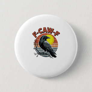 Funny Crow F-Caw-F Retro Sunset Adult Design Tri-B 2 Inch Round Button