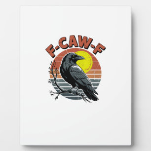 Funny Crow F-Caw-F Retro Sunset Adult Design Tri-B Plaque