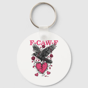 Funny Crow F-caw-f Valentines Day Black Bird Fcawf Keychain