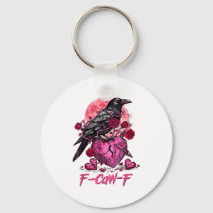 Funny Crow F-caw-f Valentines Day Black Bird Fcawf Keychain