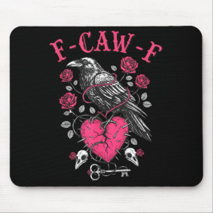 Funny Crow F-caw-f Valentines Day Black Bird Fcawf Mouse Pad
