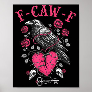 Funny Crow F-caw-f Valentines Day Black Bird Fcawf Poster