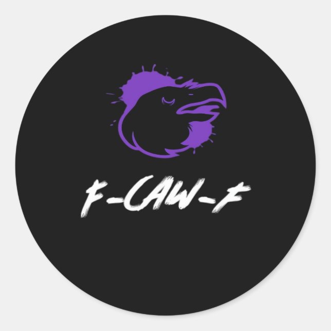 Funny Crow Logo F-Caw-F – Caws For Attention! Clas Classic Round Sticker (Front)