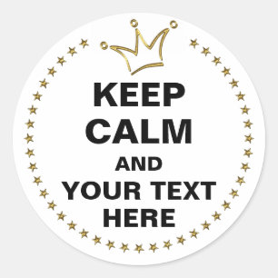 Funny Crown gold & KEEP CALM + text Classic Round Sticker