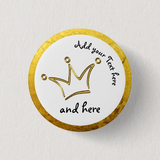 Funny Crown gold + your backgr. & text 1 Inch Round Button (Front)