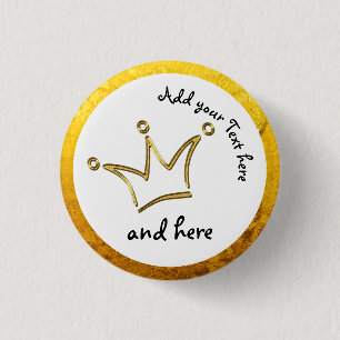 Funny Crown gold + your backgr. & text 1 Inch Round Button