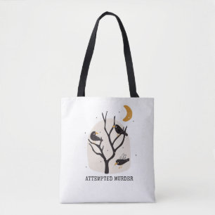 Funny crows Attempted Murder Halloween Gothic cute Tote Bag