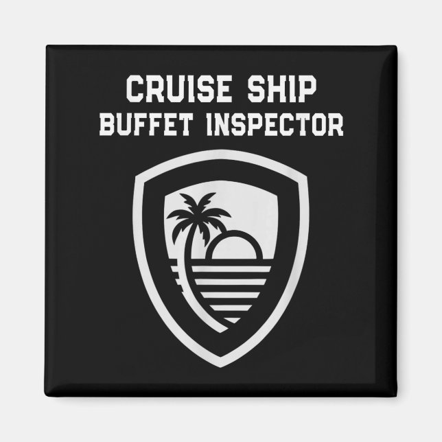Funny cruise buffet inspector holiday vacation magnet (Front)