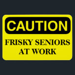 Funny Cruise Cabin Door Magnet - Frisky Seniors<br><div class="desc">Bring some laughs along on your vacation with this funny magnet to display on your cruise ship cabin or stateroom door!</div>