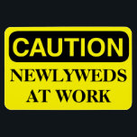 Funny Cruise Cabin Door Magnet - Newlyweds at Work<br><div class="desc">Bring some laughs along on your vacation with this funny magnet to display on your cruise ship cabin or stateroom door!</div>
