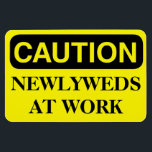 Funny Cruise Cabin Door Magnet - Newlyweds at Work<br><div class="desc">Bring some laughs along on your vacation with this funny magnet to display on your cruise ship cabin or stateroom door!</div>