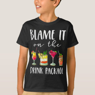 Funny Cruise Gifts Blame It On The Drink Package T-Shirt