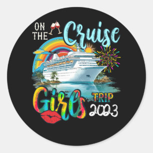 Funny Cruise Girls Trip 2023 Women Cruising Boat T Classic Round Sticker