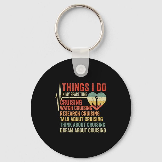 Funny Cruise Heartbeat Things I Do In My Spare Tim Keychain (Front)