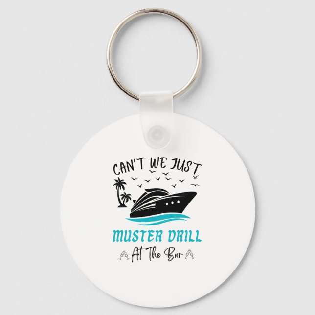 Funny Cruise Muster Drill Drinking Design  Keychain (Front)