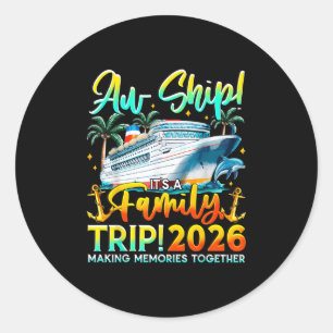 Funny Cruise Ship Family Trip Vacation 2026 Reunio Classic Round Sticker