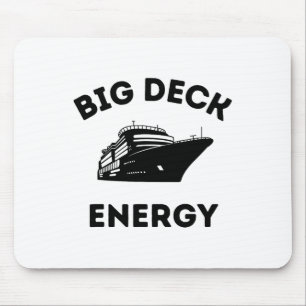 Funny Cruise Ship Shirt For Men - Big Deck Energy  Mouse Pad
