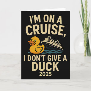 Funny Cruise Shirt 2025 – I Don’t Give A Duck Rubb Card